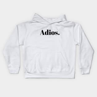 Adios Kids Hoodie